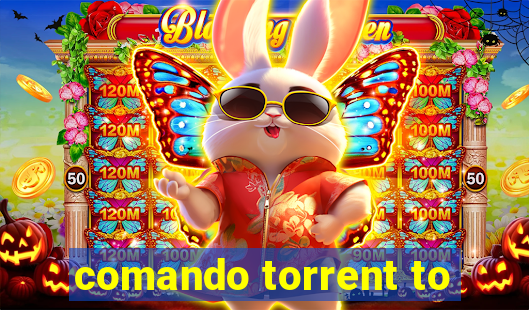 comando torrent to